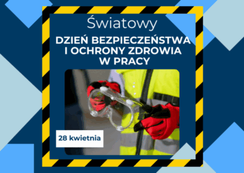 Światowy Dzień Bezpieczeństwa i Ochrony Zdrowia w Pracy (1)